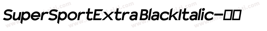 SuperSportExtra BlackItalic字体转换
